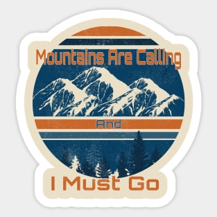 Superluxe Clothing Men The Mountains are Calling and I Must Go T shirt Sticker